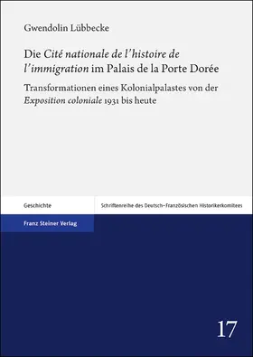 Lübbecke |  Die "Cité nationale de l'histoire de l'immigration" im Palais de la Porte Dorée | Buch |  Sack Fachmedien