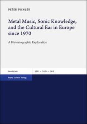 Pichler |  Pichler, P: Metal Music, Sonic Knowledge, and the Cultural E | Buch |  Sack Fachmedien