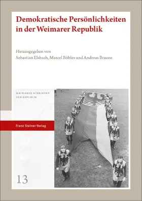 Elsbach / Böhles / Braune |  Demokratische Persönlichkeiten in der Weimarer Republik | Buch |  Sack Fachmedien