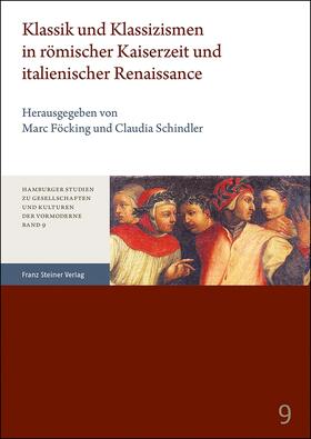 Föcking / Schindler |  Klassik und Klassizismen in römischer Kaiserzeit und italienischer Renaissance | eBook | Sack Fachmedien