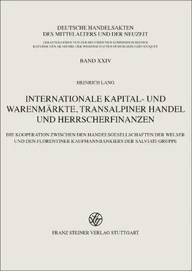 Lang |  Internationale Kapital- und Warenmärkte, transalpiner Handel und Herrscherfinanzen | Buch |  Sack Fachmedien