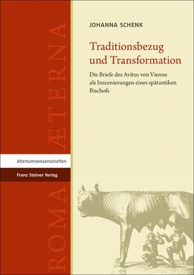 Schenk | Schenk, J: Traditionsbezug und Transformation | Buch | 978-3-515-12872-8 | sack.de