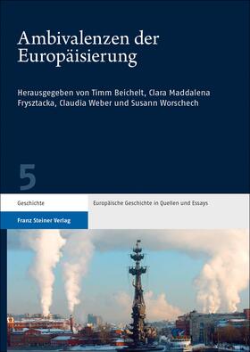Beichelt / Frysztacka / Weber |  Ambivalenzen der Europäisierung | Buch |  Sack Fachmedien