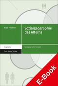Friedrich |  Sozialgeographie des Alterns | eBook | Sack Fachmedien