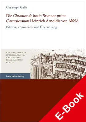 Galle |  Die "Chronica de beato Brunone primo Cartusiensium" Heinrich Arnoldis von Alfeld | eBook | Sack Fachmedien