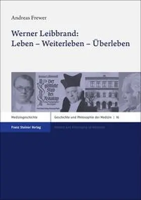 Frewer / Leibbrand |  Werner Leibbrand: Leben – Weiterleben – Überleben | Buch |  Sack Fachmedien