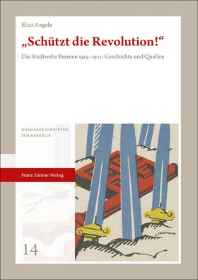Angele |  Angele, E: "Schützt die Revolution!" | Buch |  Sack Fachmedien