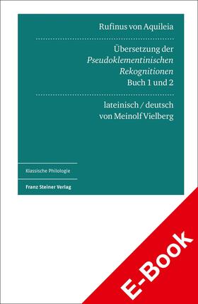 Vielberg | Rufinus von Aquileia: Übersetzung der Pseudoklementinischen Rekognitionen, Buch 1 und 2 | E-Book | sack.de