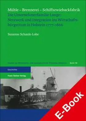 Schaule-Lohe |  Mühle – Brennerei – Schiffszwiebackfabrik | eBook | Sack Fachmedien