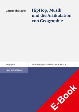 Mager | HipHop, Musik und die Artikulation von Geographie | E-Book | sack.de