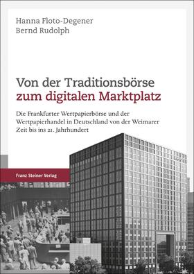 Floto-Degener / Rudolph |  Von der Traditionsbörse zum digitalen Marktplatz | Buch |  Sack Fachmedien