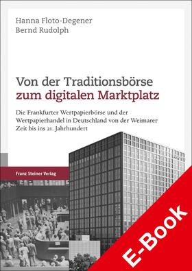 Rudolph / Floto-Degener |  Von der Traditionsbörse zum digitalen Marktplatz | eBook | Sack Fachmedien