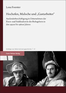 Foerster |  Hochofen, Maloche und „Gastarbeiter“ | Buch |  Sack Fachmedien