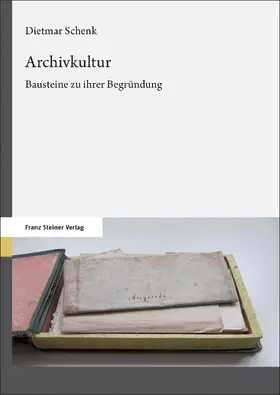 Schenk |  Archivkultur | Buch |  Sack Fachmedien