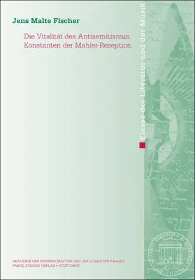 Fischer |  Die Vitalität des Antisemitismus. Konstanten der Mahler-Rezeption | Buch |  Sack Fachmedien