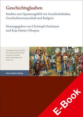 Dartmann / Harter-Uibopuu |  Geschichtsglauben | eBook | Sack Fachmedien