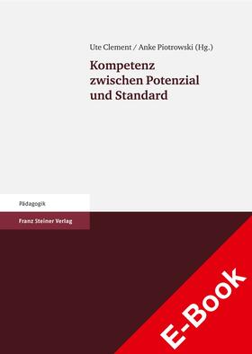 Clement / Piotrowski |  Kompetenz zwischen Potenzial und Standard | eBook | Sack Fachmedien