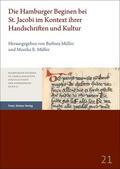 Müller |  Die Hamburger Beginen bei St. Jacobi im Kontext ihrer Handschriften und Kultur | Buch |  Sack Fachmedien