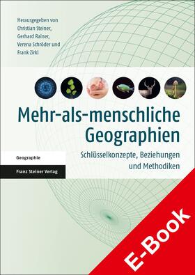 Steiner / Schröder / Rainer | Mehr-als-menschliche Geographien | E-Book | sack.de