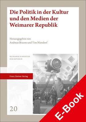 Braune / Niendorf |  Die Politik in der Kultur und den Medien der Weimarer Republik | eBook | Sack Fachmedien