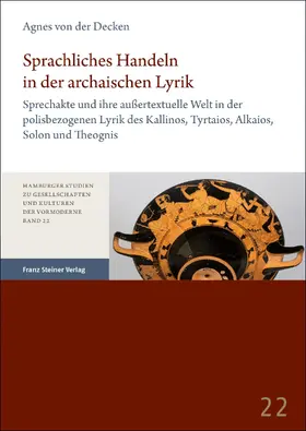 von der Decken |  Sprachliches Handeln in der archaischen Lyrik | Buch |  Sack Fachmedien