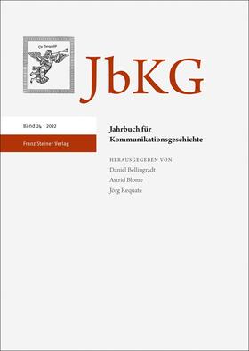 Bellingradt / Blome / Requate | Jahrbuch für Kommunikationsgeschichte 24 (2022) | Buch | 978-3-515-13384-5 | sack.de