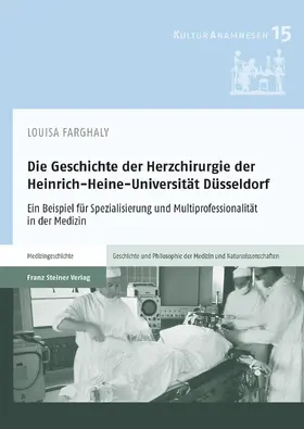 Farghaly |  Die Geschichte der Herzchirurgie der Heinrich-Heine-Universität Düsseldorf | Buch |  Sack Fachmedien