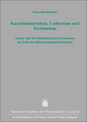 Kusche |  Kuradministration, Luthertum und Territorium | Buch |  Sack Fachmedien