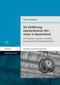 Schmidt |  Die Einführung standardisierter Uhrzeiten in Deutschland | Buch |  Sack Fachmedien