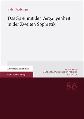 Brodersen |  Das Spiel mit der Vergangenheit in der Zweiten Sophistik | Buch |  Sack Fachmedien