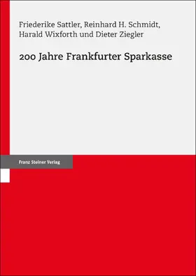 Sattler / Schmidt / Wixforth | 200 Jahre Frankfurter Sparkasse | Buch | 978-3-515-13537-5 | sack.de