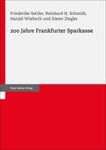 Sattler / Schmidt / Wixforth |  200 Jahre Frankfurter Sparkasse | Buch |  Sack Fachmedien