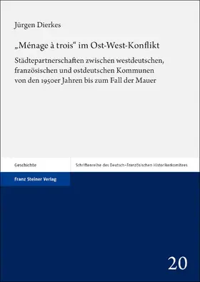 Dierkes | „Ménage à trois“ im Ost-West-Konflikt | Buch | 978-3-515-13563-4 | www.sack.de