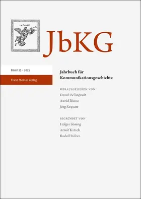 Bellingradt / Blome / Requate |  Jahrbuch für Kommunikationsgeschichte 25 (2023) | Buch |  Sack Fachmedien