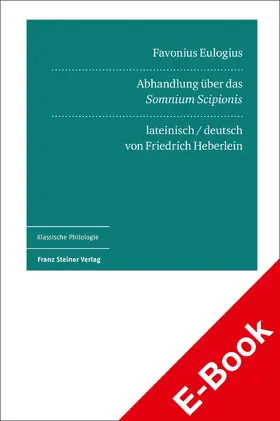 Heberlein |  Favonius Eulogius: Abhandlung über das „Somnium Scipionis“ | eBook | Sack Fachmedien