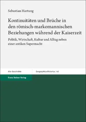 Hartung |  Kontinuitäten und Brüche in den römisch-markomannischen Beziehungen während der Kaiserzeit | Buch |  Sack Fachmedien