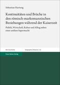 Hartung |  Kontinuitäten und Brüche in den römisch-markomannischen Beziehungen während der Kaiserzeit | eBook | Sack Fachmedien