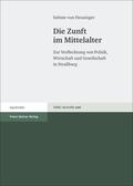 Heusinger |  Die Zunft im Mittelalter | eBook | Sack Fachmedien