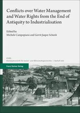 Campopiano / Schenk | Conflicts over Water Management and Water Rights from the End of Antiquity to Industrialisation | E-Book | sack.de