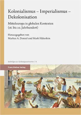 Denzel / Häberlein |  Kolonialismus – Imperialismus – Dekolonisation | eBook | Sack Fachmedien