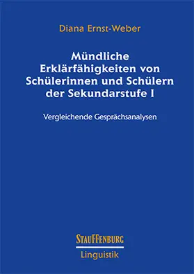 Ernst-Weber |  Mündliche Erklärfähigkeiten von Schülerinnen und Schülern der Sekundarstufe I | Buch |  Sack Fachmedien