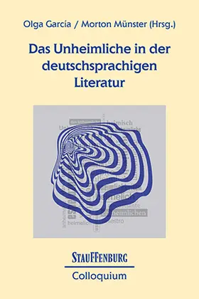 Garcia / Münster |  Das Unheimliche in der deutschsprachigen Literatur | Buch |  Sack Fachmedien