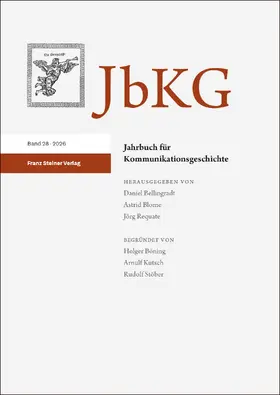 Bellingradt / Blome / Requate |  Jahrbuch für Kommunikationsgeschichte 28 (2026) | Buch |  Sack Fachmedien