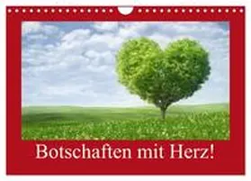 Stanzer / CALVENDO |  Botschaften mit Herz! (Wandkalender 2026 DIN A4 quer), CALVENDO Monatskalender | Sonstiges |  Sack Fachmedien