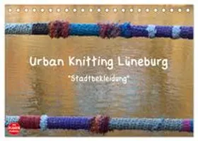 CALVENDO / Busch |  Urban Knitting Lüneburg (Tischkalender 2026 DIN A5 quer), CALVENDO Monatskalender | Sonstiges |  Sack Fachmedien