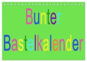 CALVENDO / Youlia |  Bunter Bastelkalender (Tischkalender 2026 DIN A5 quer), CALVENDO Monatskalender | Sonstiges |  Sack Fachmedien