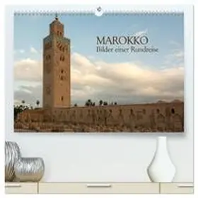 Koch / CALVENDO |  Marokko - Bilder einer Rundreise (hochwertiger Premium Wandkalender 2026 DIN A2 quer), Kunstdruck in Hochglanz | Sonstiges |  Sack Fachmedien