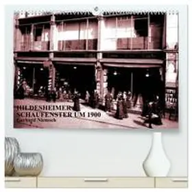 Niemsch / CALVENDO |  Hildesheimer Schaufenster um 1900 (hochwertiger Premium Wandkalender 2026 DIN A2 quer), Kunstdruck in Hochglanz | Sonstiges |  Sack Fachmedien