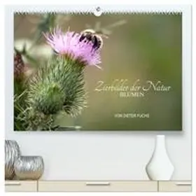 Fuchs / CALVENDO |  Zierbilder der Natur BLUMEN (hochwertiger Premium Wandkalender 2026 DIN A2 quer), Kunstdruck in Hochglanz | Sonstiges |  Sack Fachmedien
