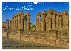 Eberschulz / CALVENDO |  Luxor in Bildern - Auf den Spuren des antiken Ägypten in Theben Ost und Theben West (Wandkalender 2026 DIN A4 quer), CALVENDO Monatskalender | Sonstiges |  Sack Fachmedien